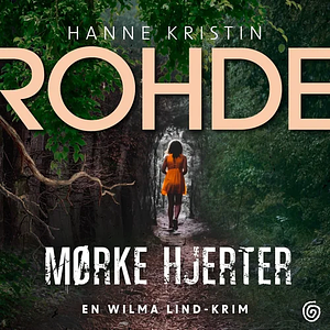 Mørke hjerter by Hanne Kristin Rohde