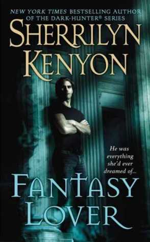 Fantasy Lover by Sherrilyn Kenyon