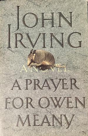 A Prayer for Owen Meany by John Irving