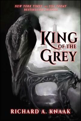 King of the Grey by Richard A. Knaak