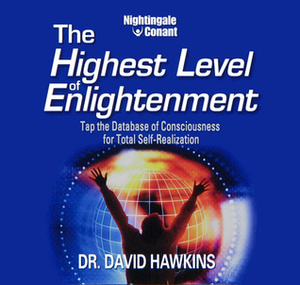 The Highest Level of Enlightenment by David R. Hawkins