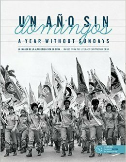 Un Año sin Domingos: A Year without Sundays by Catherine Murphy