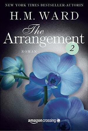 The Arrangement 2 by H.M. Ward