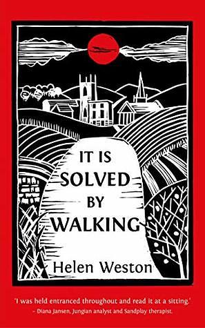 It is Solved by Walking by Helen Weston