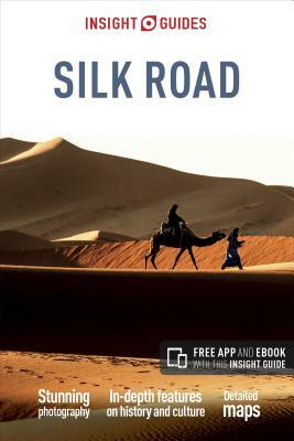 Insight Guides Silk Road (Travel Guide with Free Ebook) by Insight Guides