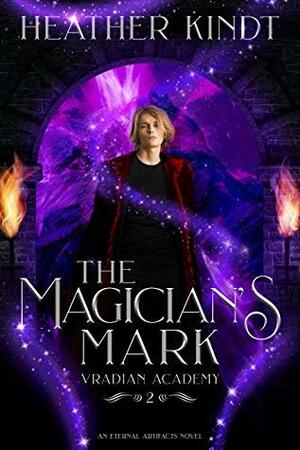 The Magician's Mark (The Vradian Academy, Book Two) by Heather Kindt