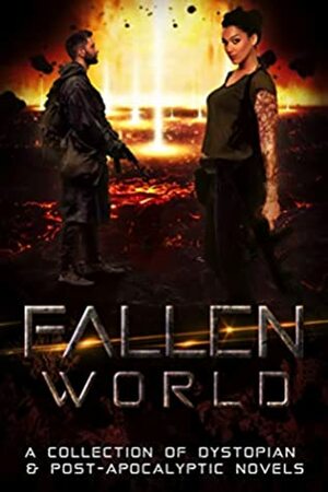 Fallen World: A Collection of Dystopian & Post-Apocalyptic Novels by Ivy Chapman, Zoey Indiana, Heather Marie Adkins, Jess Reece, J.L. Park, Paige Clendenin, Kailin Gow, Misty Zaugg, Melissa Koberlein, Bokerah Bromley, Carissa Andrews