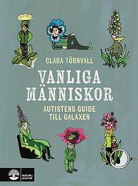 Vanliga människor: Autistens guide till galaxen by Clara Törnvall