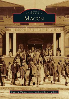 Macon by Stephen Wallace Taylor, Matthew Jennings