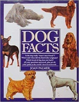 Dog Facts by Joan Palmer