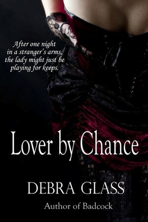 Lover by Chance by Debra Glass