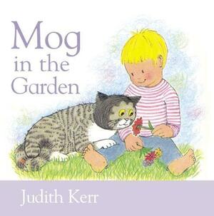 Mog in the Garden by Judith Kerr