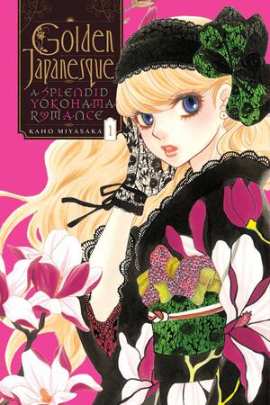Golden Japanesque: A Splendid Yokohama Romance, Vol. 1 by Kaho Miyasaka