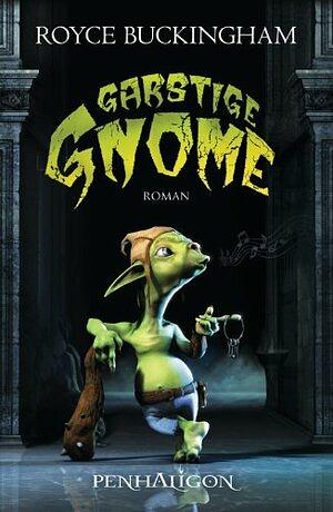 Garstige Gnome by Royce Buckingham
