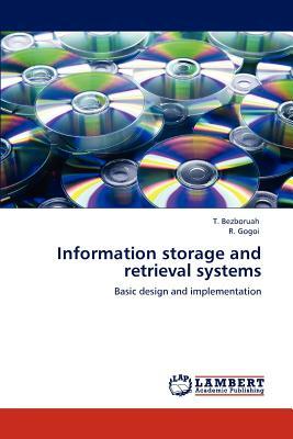 Information Storage and Retrieval Systems by R. Gogoi, T. Bezboruah