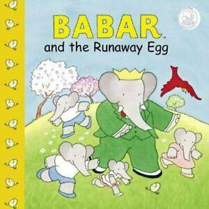 Babar and the Runaway Egg by Laurent de Brunhoff