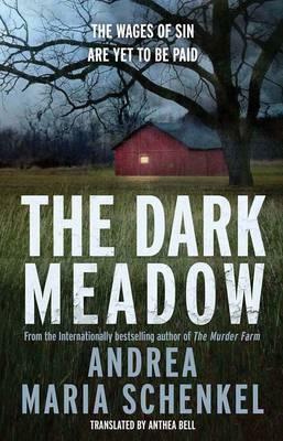 The Dark Meadow by Andrea Maria Schenkel, Anthea Bell