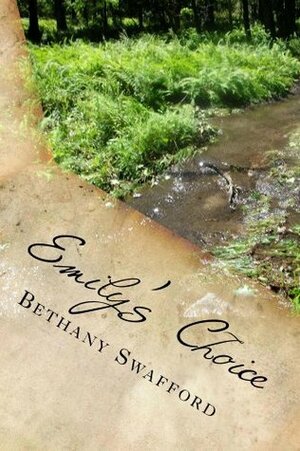 Emily's Choice: A Regency Romance by Bethany Swafford