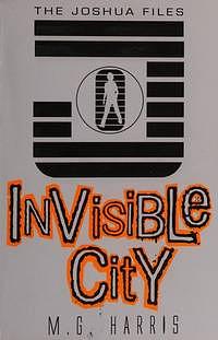 Invisible City by M.G. Harris