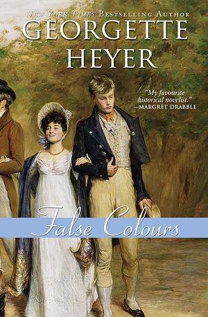 False Colours: Gossip, scandal and an unforgettable Regency romance by Georgette Heyer