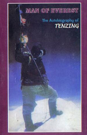 Man Of Everest The Autobiography Of Tenzing by Tenzing Norgay
