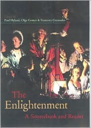 The Enlightenment: A Sourcebook and Reader by Paul Hyland