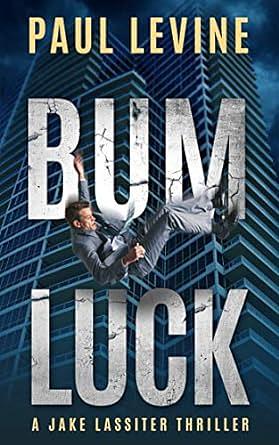 Bum Luck by Paul Levine