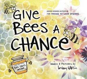 Give Bees a Chance by Bethany Barton