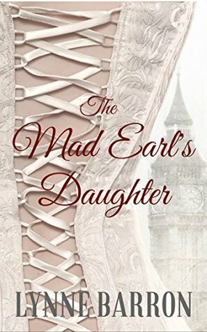 The Mad Earl's Daughter by Lynne Barron