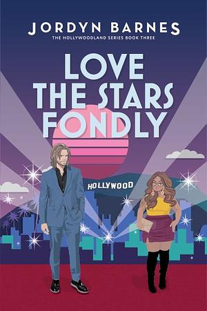 Love the Stars Fondly by Jordyn Barnes