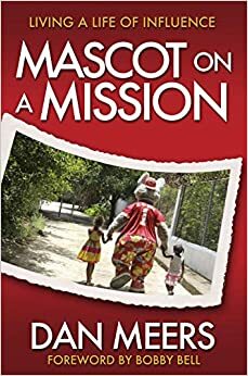 Mascot On A Mission by Dan Meers