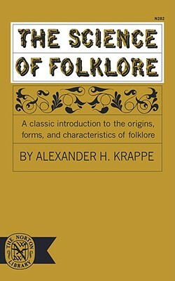 The Science of Folklore by Arthur Haggerty Krappe