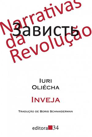 Inveja by Boris Schnaiderman, Yury Olesha