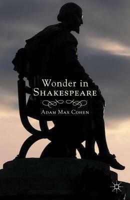 Wonder in Shakespeare by A. Cohen