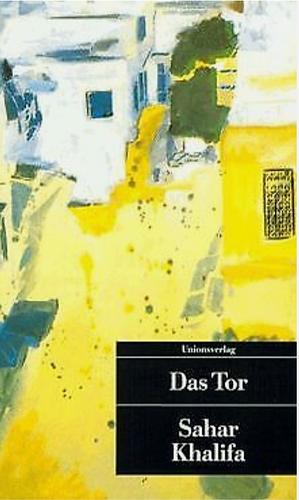 Das Tor by Sahar Khalifeh