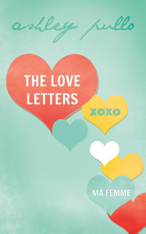 The Love Letters by Ashley Pullo