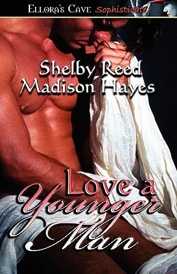 Love a Younger Man by Shelby Reed, Madison Hayes
