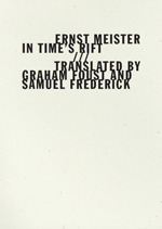 In Time's Rift (Im Zeitspalt) by Samuel Frederick, Ernst Meister, Graham Foust