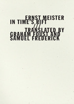 In Time's Rift (Im Zeitspalt) by Graham Foust, Samuel Frederick, Ernst Meister