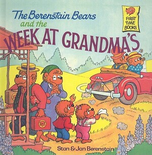 The Berenstain Bears and the Week at Grandma's by Stan Berenstain, Jan Berenstain