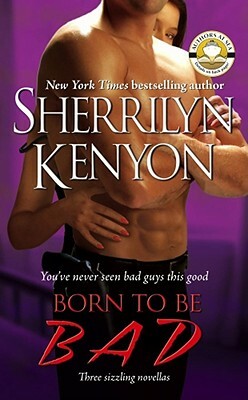 Born to Be Bad by Sherrilyn Kenyon