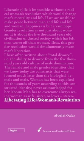 Liberating Life: Woman's Revolution by Abdullah Öcalan