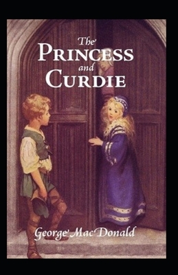 The Princess and Curdie-Original Edition(Annotated) by George MacDonald