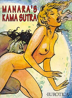 Manara's Kama Sutra by Milo Manara