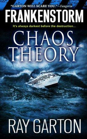 Frankenstorm: Chaos Theory by Ray Garton