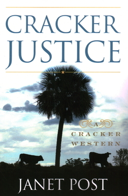 Cracker Justice by Janet Post