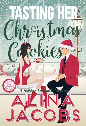 Tasting Her Christmas Cookies by Alina Jacobs