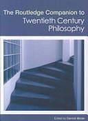 The Routledge Companion to Twentieth-century Philosophy by Dermot Moran