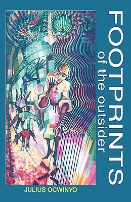 Footprints of the Outsider by Julius Ocwinyo