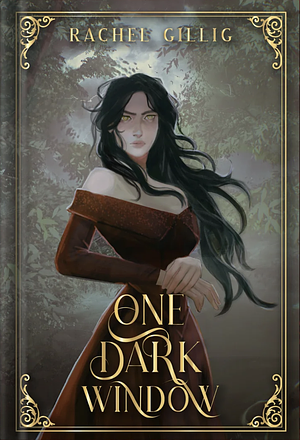 One Dark Window by Rachel Gillig